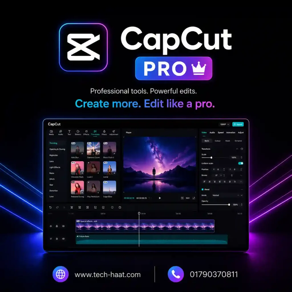 CapCut Pro Bangladesh, CapCut Pro BD price, Buy CapCut Pro in Bangladesh, CapCut Premium Bangladesh, CapCut Pro bKash payment, CapCut Pro subscription BD, CapCut Pro Tech Haat, CapCut Premium price in Bangladesh, CapCut Pro 12 month plan BD, CapCut Pro for Bangladeshi YouTubers